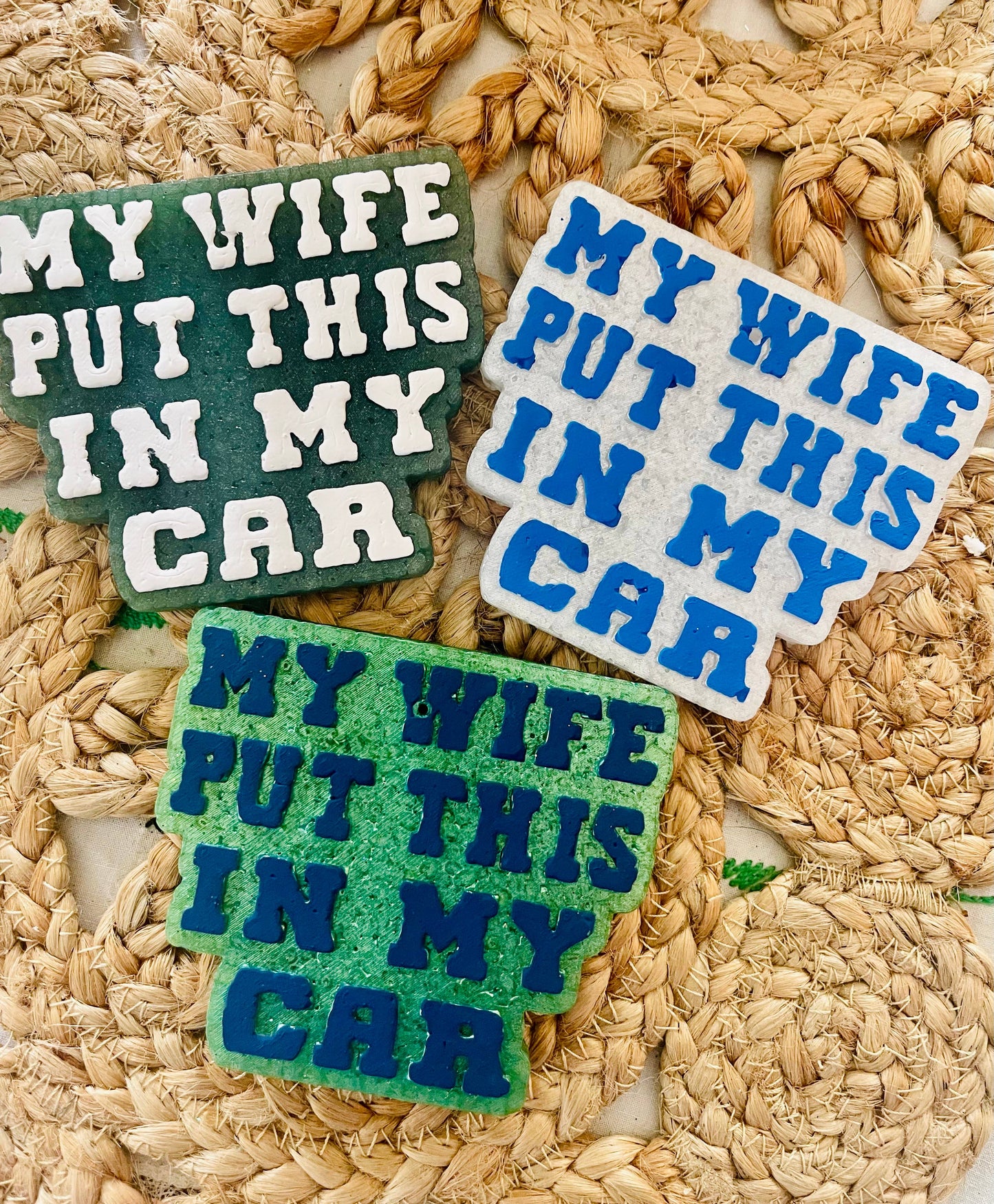 My Wife put this in my car Car Freshie