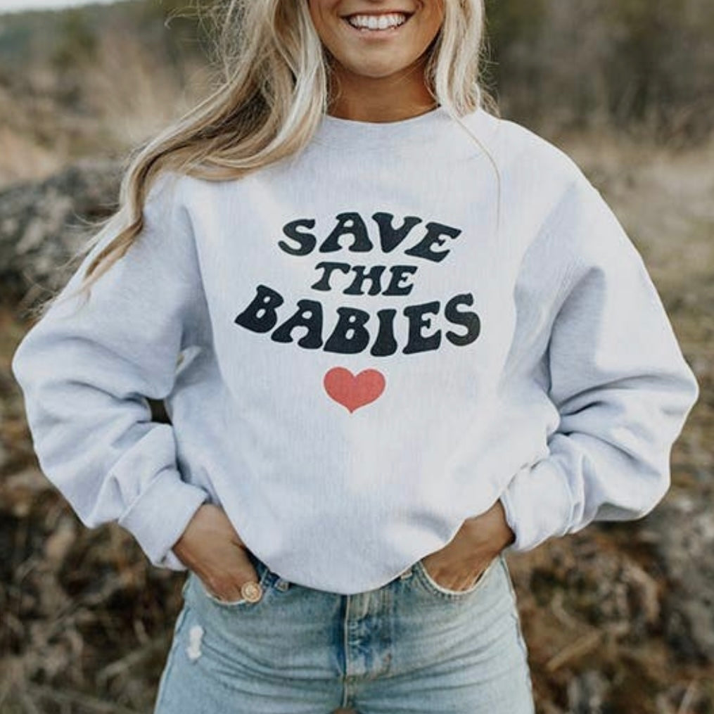Save the Babies Sweatshirt