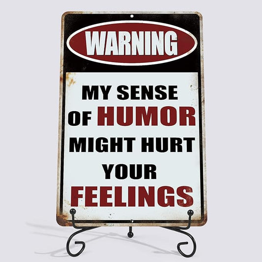 Funny Warning Metal Tin Sign 12 X 8