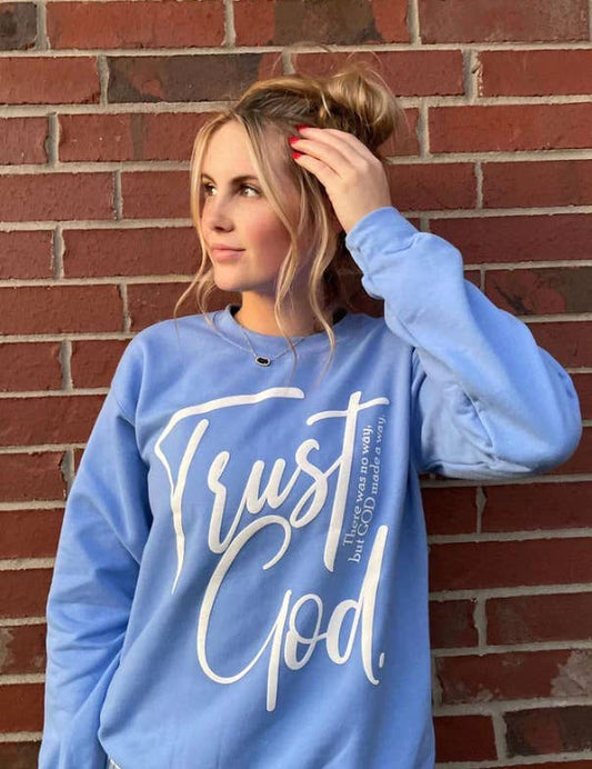 Trust In God Sweatshirt